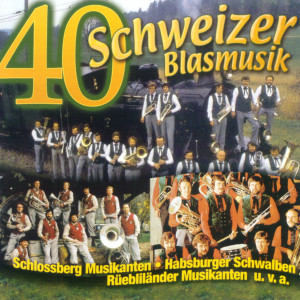 40 x Schweizer Blasmusik dari Various Artists