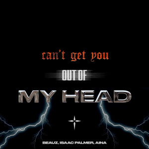 Dengarkan lagu Can't Get You Out Of My Head nyanyian BEAUZ dengan lirik