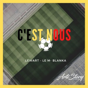 อัลบัม C'est nous (feat. leWart, Blanka & Le Marollien) ศิลปิน ArtiStory