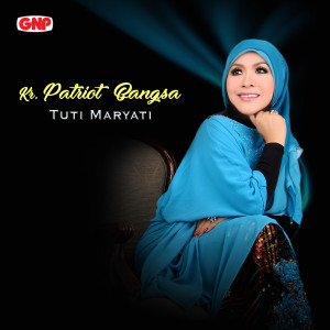 Dengarkan Kr. Patriot Bangsa lagu dari Tuti Maryati dengan lirik