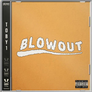 收聽Toby1的Blowout (Explicit)歌詞歌曲