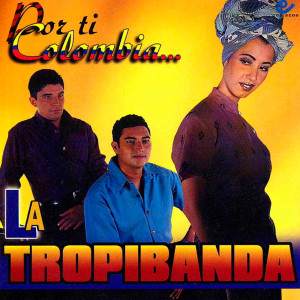 Dengarkan lagu Tú nyanyian La Tropibanda dengan lirik
