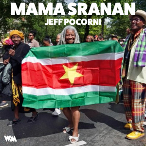 Listen to Mama Sranan song with lyrics from Jeff Pocorni