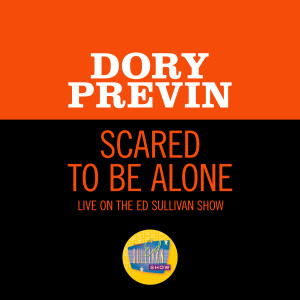อัลบัม Scared To Be Alone (Live On The Ed Sullivan Show, November 29, 1970) ศิลปิน Dory Previn