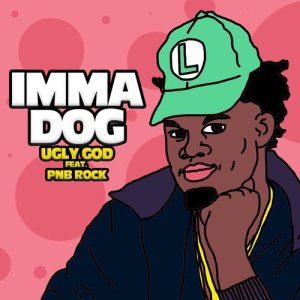 ดาวน์โหลดและฟังเพลง Imma Dog (feat. PnB Rock) (Explicit) พร้อมเนื้อเพลงจาก Ugly God