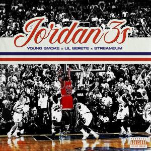 Lil Berete的專輯Jordan 3's (feat. Young Smoke & Lil Berete) [Explicit]