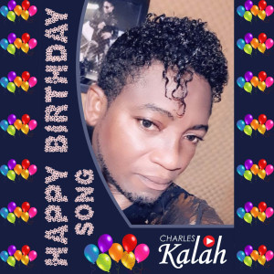 Listen to Happy Birthday Song song with lyrics from Charles Kalah