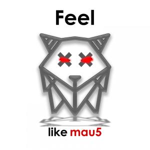 Album Feel like Mau5 from Nocturnal Wolf