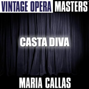 收聽Maria Callas的Casta Diva (From Norma)歌詞歌曲