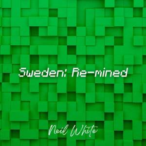 Neil White的專輯Sweden: Re-mined
