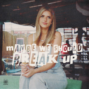 Leah Sykes的專輯Maybe We Should Break Up