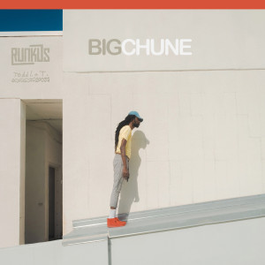BIG CHUNE dari Runkus