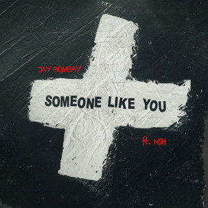 收聽Jay Bombay的Someone Like You歌詞歌曲