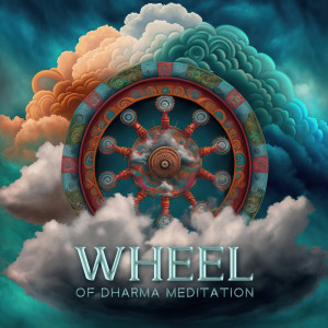Album Wheel of Dharma Meditation (Cosmic Laws, Enlightenment and Wisdom Chakra Frequencies) oleh Chakra Healing Music Academy
