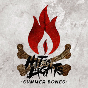 收聽Hit The Lights的Summer Bones歌詞歌曲