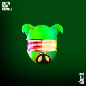 Digital Farm Animals的專輯High All The Time