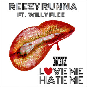 收聽Reezy Runna的Love me, Hate Me (Explicit)歌詞歌曲