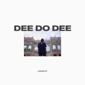 Album Dee Do Dee oleh Kanwaiyo