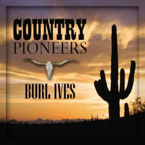 ดาวน์โหลดและฟังเพลง Wayfaring Stranger พร้อมเนื้อเพลงจาก Burl Ives