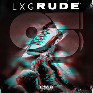 收听LXG Rude的9s (Explicit)歌词歌曲