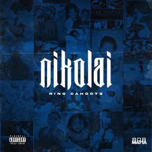 อัลบัม Nikolai (Explicit) ศิลปิน Nino Cahootz