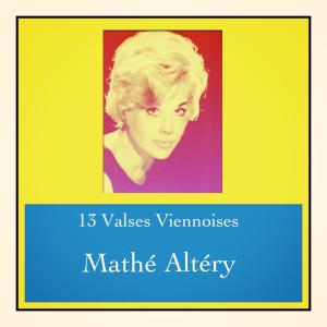 Mathé Altéry的專輯13 valses viennoises