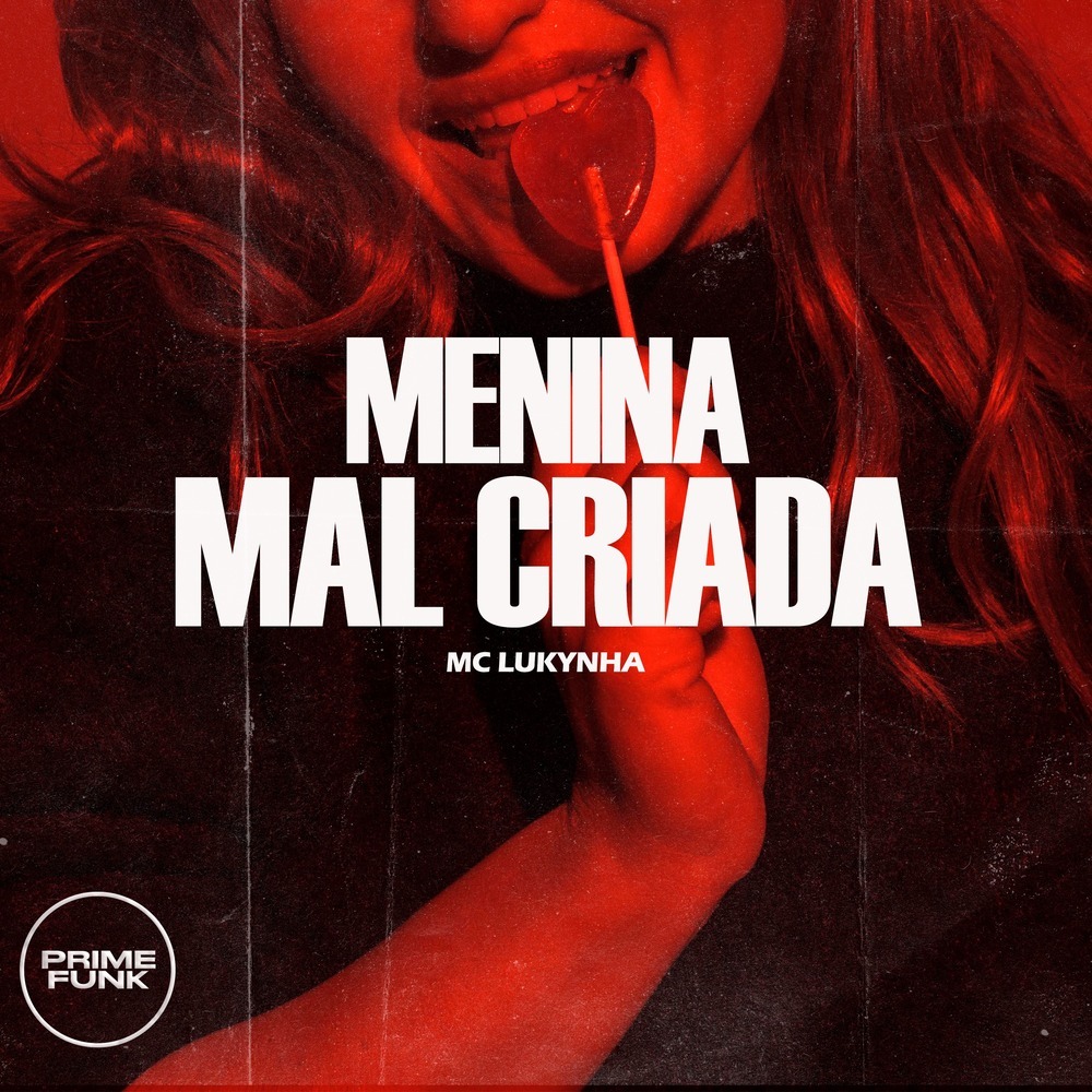 Menina Mal Criada (Explicit)