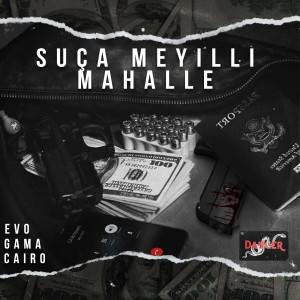 Listen to Suça Meyilli Mahalle (Explicit) song with lyrics from E.v.o
