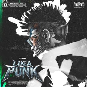 2xMint的專輯LIKE A PUNK! (Explicit)
