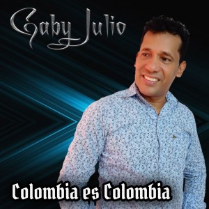 收聽GABY JULIO的Colombia Es Colombia歌詞歌曲