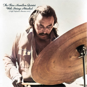 Album With Strings Attached (High Definition Remaster 2023) from The Chico Hamilton Quintet