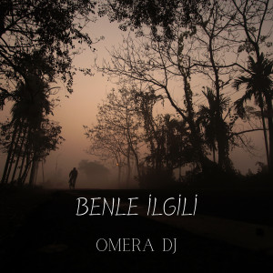 Listen to Benle İlgili song with lyrics from oMeRa DJ