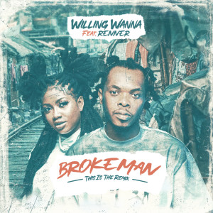 Listen to Broke Man (Remix) song with lyrics from Willing Wanna