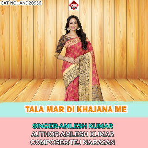 Album Tala Mar Di Khajana Me from Amlesh Kumar
