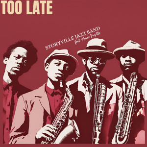 Storyville Jazz Band的專輯Too Late (feat. Marco Pasetto)