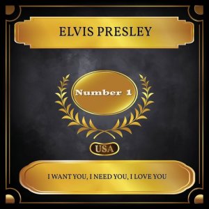 Dengarkan I Want You, I Need You, I Love You lagu dari Elvis Presley dengan lirik