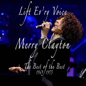 Merry Clayton的專輯Lift Ev'ry Voice: The Best of the Best, 1969 - 1975