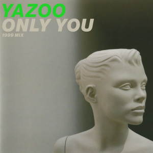 Yazoo的專輯Only You (1999 Mix)