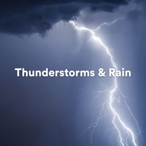 Album Thunderstorms & Rain oleh Thunderstorm Sound Bank