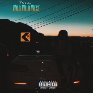Dengarkan Wild Wild West (Explicit) lagu dari Don Carleone dengan lirik