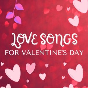 Album Love Songs for Valentine's Day from Various