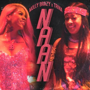 收聽Molly Brazy的Naan (Remix)歌詞歌曲