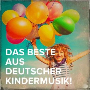 Album Das beste aus deutscher Kindermusik! oleh Die Kindergarten Kids