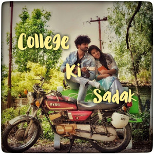 Listen to College Ki Sadak song with lyrics from Aditya A