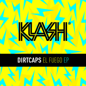 Album El Fuego EP from Dirtcaps