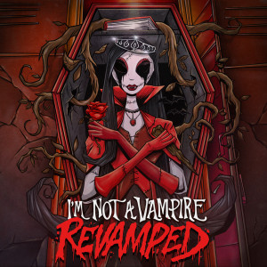 ดาวน์โหลดและฟังเพลง I'm Not A Vampire (Revamped|Explicit) พร้อมเนื้อเพลงจาก Falling In Reverse