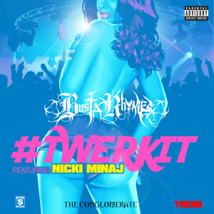 收聽Busta Rhymes的#Twerkit (Explicit Version)歌詞歌曲