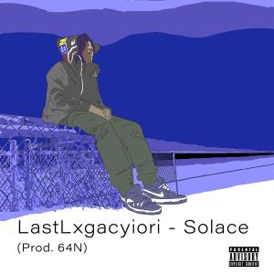 Lastlxgacyiori的專輯Solace (Explicit)