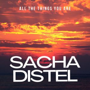 Sacha Distel的专辑All The Things You Are