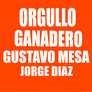 Jorge Diaz的专辑Orgullo Ganadero (Explicit)